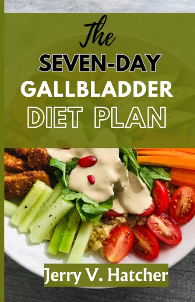 Effective 7-Day Gallbladder Diet Menu: Improve Digestion & Support Liver Health in 2025!