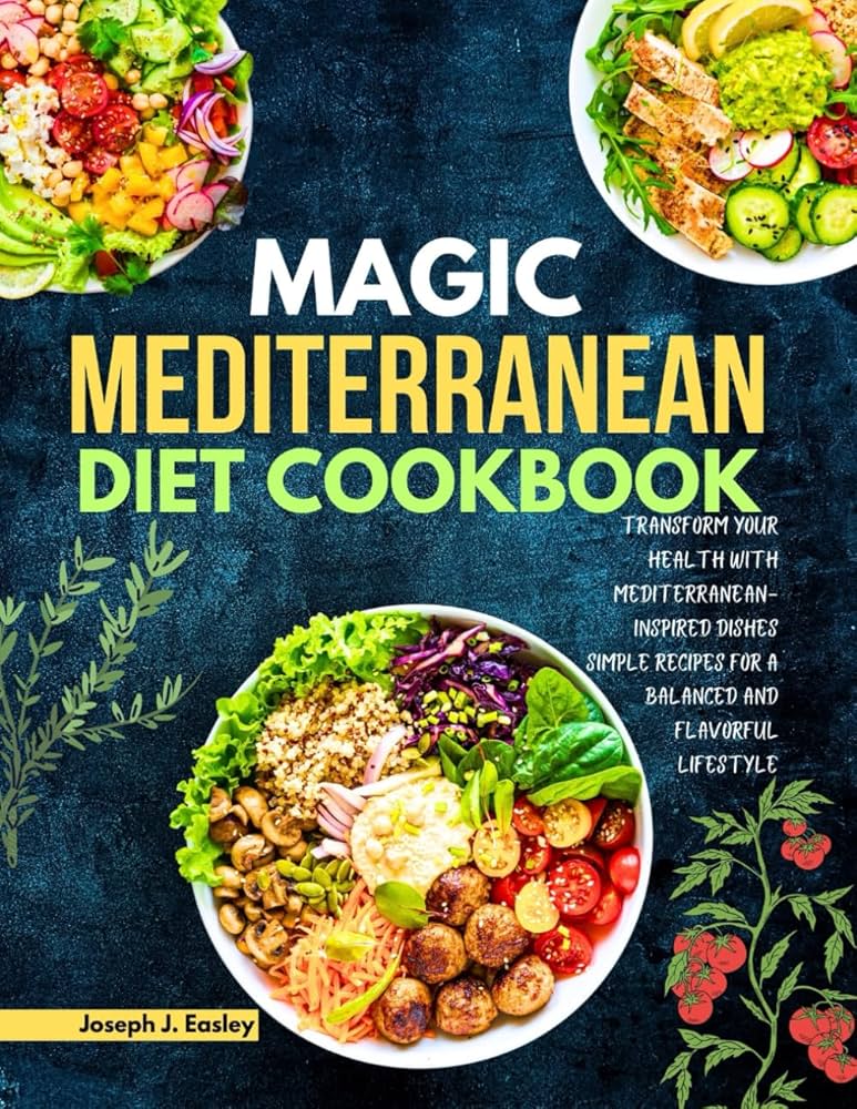 Smart Guide to Mediterranean Diet Cookbook: Effective Recipes for 2025